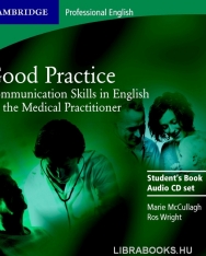 Good Practice - Communication Skills in English for the Medical Practitioner Audio CD