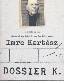 Kertész Imre: Dossier K