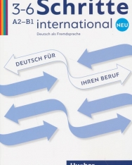 Schritte international Neu 3–6 A2-B1: Deutsch als Fremdsprache/Deutsch für Ihren Beruf