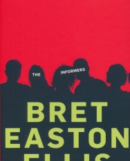 Bret Easton Ellis: Informers