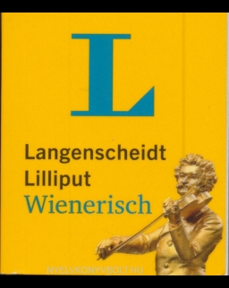 Langenscheidt Lilliput Wienerisch: Wienerisch-Hochdeutsch/Hochdeutsch-Wienerisch (Langenscheidt Dialekt-Lilliputs)