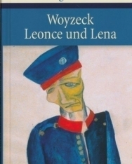 Georg Büchner: Woyzeck; Leonce und Lena