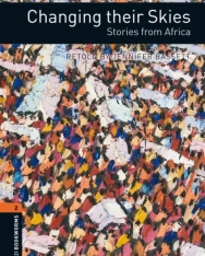 Changing their Skies - Stories from Africa - Oxford Bookworms Library Level 2