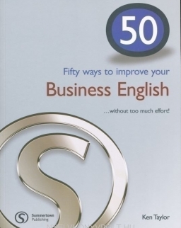 Fifty ways to improve your Business English ...without too much effort!