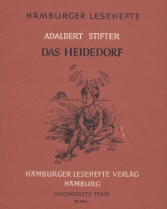 Adalbert Stifter: Das Heidedorf (Hamburger Lesehefte)