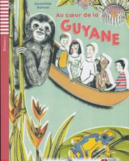 Au coeur de la Guyane - Lectures Eli Juniors Niveau 1 (A1)