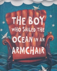 Lara Williamson: The Boy Who Sailed the Ocean in an Armchair