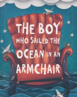 Lara Williamson: The Boy Who Sailed the Ocean in an Armchair