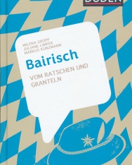 Bairisch: Vom Ratschen und Granteln (Dialekte)