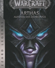 Christie Golden: World of Warcraft: Arthas - Aufstieg des Lichkönigs
