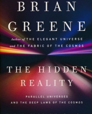 Brian Greene: The Hidden Reality: Parallel Universes and the Deep Laws of the Cosmos