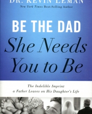 Kevin Leman: Be the Dad She Needs You to Be