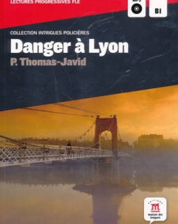 Collection Intrigues Policieres: Danger a lyon : Niveau B1 + CD