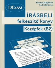 DExam írásbeli felkészítő könyv középfok B2 (második átdolgozott és bővített kiadás)