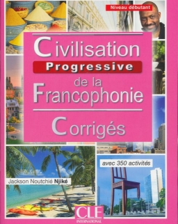 Civilisation de la francophonie - Niveau débutant - Corrigés