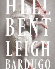 Leigh Bardugo: Hell Bent