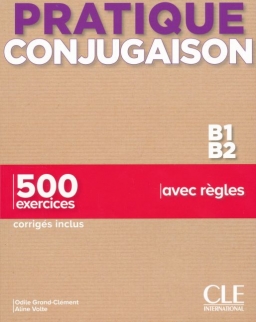 Pratique Conjugaison - Niveaux B1/B2 - Livre + Corrigés