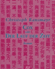 Christoph Ransmayr: Cox oder Der Lauf der Zeit