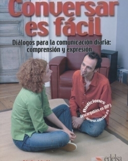 Conversar es Facil - Diálogos para la comunicación diaria: comprensión y  expresión