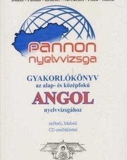 Pannon Nyelvvizsga Gyakorlókönyv az Alap- és Középfokú Angol Nyelvvizsgához + Audio CD