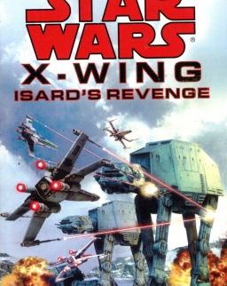 Star Wars: Isard's Revenge (X-Wing Book 8)