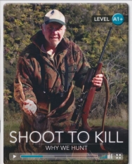 Shoot to Kill - Why We Hunt with Online Audio - Cambridge Discovery Interactive Readers - Level A1+