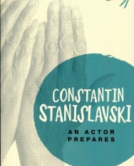 Constantin Stanislavski: An Actor Prepares