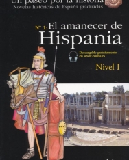 El amanecer de Hispania  - Colección Un paseo por la historia Nivel I