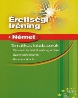 Érettségi tréning - Német - Tematikus feladatsorok