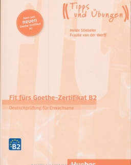 Fit fürs Goethe-Zertifikat B2 - Neu 2019