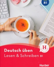 Deutsch Üben: Lesen & Schreiben B1