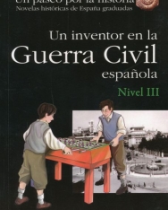 Un inventor en la Guerra Civil - Colección Un paseo por la historia Nivel III