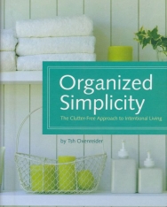Tsh Oxenreider: Organized Simplicity - The Clutter-Free Approach to Intentional Living
