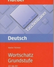 Deutsch Üben: Wortschatz Grundstufe A1 bis B1 - Taschentrainer