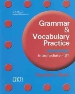 Grammar & Vocabulary Practice Intermediate - B1 Teacher's Book