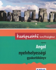Angol nyelvhelyességi gyakorlókönyv középszintű érettségihez