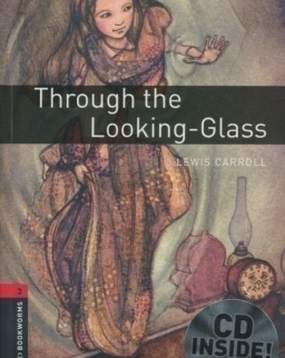 Through the Looking-Glass CD Pack - Oxford Bookworms Library Level 3