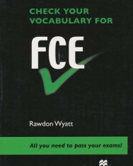 Check Your Vocabulary for FCE - All you need to pass your exams!