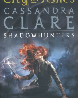 Cassandra Clare: City of Ashes (The Mortal Instuments Book 2)