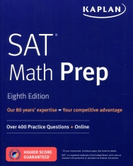 SAT Math Prep: Over 400 Practice Questions + Online (Kaplan Test Prep) - Eighth Edition