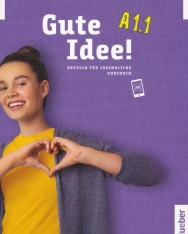 Gute Idee! A1.1 Kursbuch Deutsch für Jugendliche Deutsch als Fremdsprache