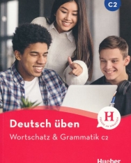 Deutsch Üben: Wortschatz & Grammatik C2
