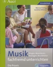 Musik fachfremd unterrichten - die Praxis 3/4: Singen, Musizieren, Bewegen, Musikhören