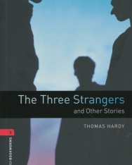 The Three Strangers and other Stories - Oxford Bookworms Library Level 3