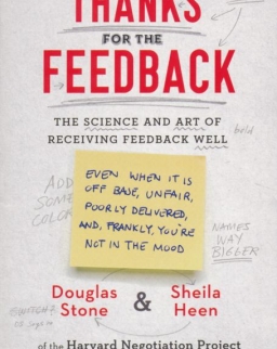Douglas Stone, Sheila Heen: Thanks for the Feedback