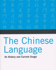 The Chinese Language: Its History and Current Usage