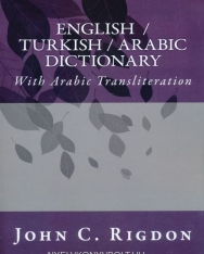 English / Turkish / Arabic Dictionary: With Arabic Transliteration (Words R Us Bi-lingual Dictionaries)