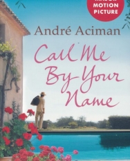 Andre Aciman: Call Me By Your Name