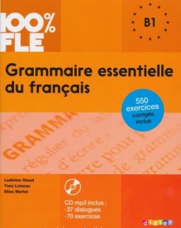 100% FLE - Grammaire essentielle du français niveau B1 - Livre + CD Audio MP3
