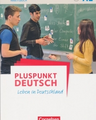 Pluspunkt Deutsch - Leben in Deutschland für berufliche Schulen - Arbeitsbuch mit Audios online und Lösungen als Download